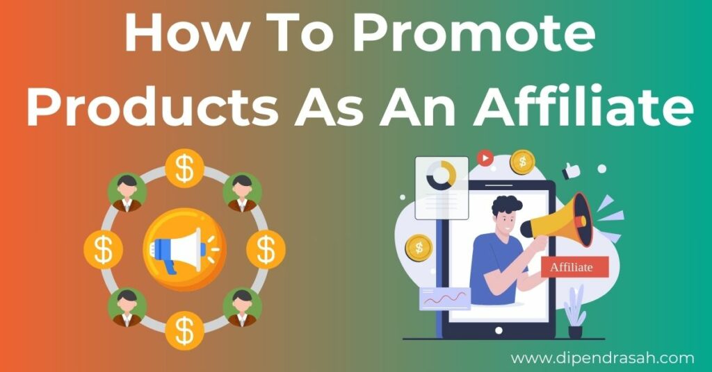Read more about the article How to promote products as an affiliate?