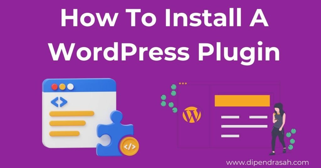 Read more about the article How To Install A WordPress Plugin