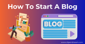 Read more about the article How To Start A Blog