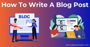 Read more about the article How To Write A Blog Post