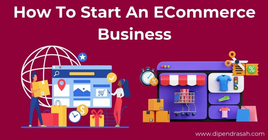 Read more about the article How To Start An ECommerce Business In 2025