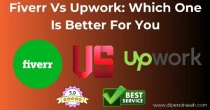 Read more about the article Fiverr Vs Upwork: Which One Is Better For You In 2025?