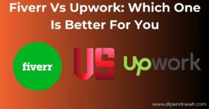 Read more about the article Fiverr Vs Upwork: Which One Is Better For You In 2024?