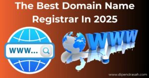 Read more about the article The Best Domain Name Registrar In 2025