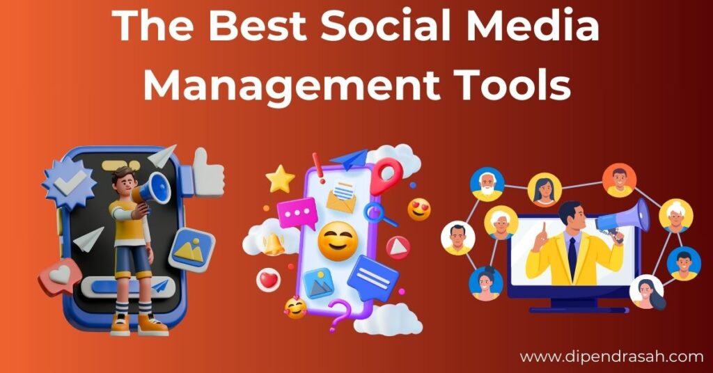 Read more about the article The Best Social Media Management Tools In 2025
