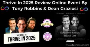 Read more about the article Thrive In 2025 Review : Online Event By Tony Robbins & Dean Graziosi